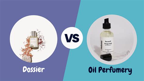 dossier vs oil perfumery